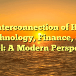 The Interconnection of Health, Technology, Finance, and Travel: A Modern Perspective