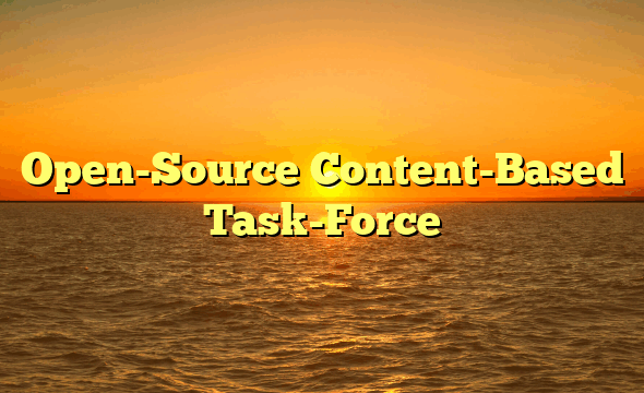 Open-Source Content-Based Task-Force