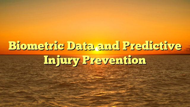 Biometric Data and Predictive Injury Prevention