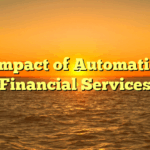 The Impact of Automation on Financial Services