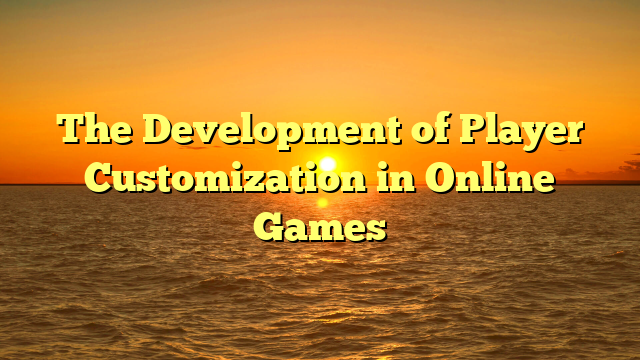 The Development of Player Customization in Online Games