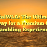 TotalWLA: The Ultimate Gateway for a Premium Online Gambling Experience