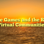 Online Games and the Rise of Virtual Communities
