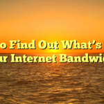 How to Find Out What’s Using Your Internet Bandwidth